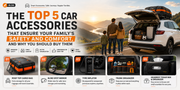 The top 5 car accessories that ensure your family's safety and comfort, and why you should buy them.