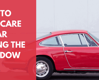 HOW TO TAKE CARE OF YOUR CAR DURING THE LOCKDOWN